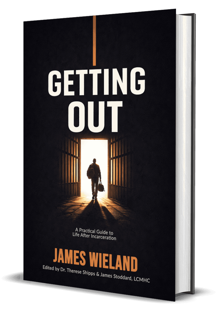 Getting Out: Success After Incarceration by James Wieland a book to help felons find work, housing, and get back on their feet